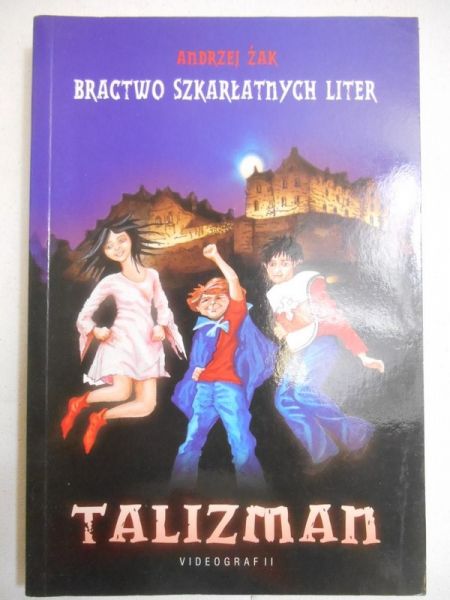 Żak Andrzej - Bractwo szkarłatnych liter. Talizman