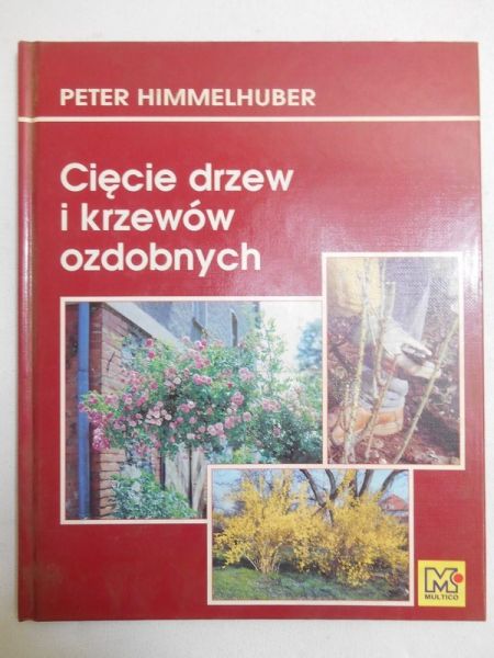Fhimmelhuber Peter - Cięcie drzew i krzewów ozdobnych