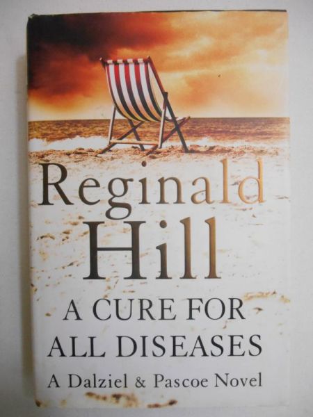 Hill Reginald -  A Cure for All Diseases