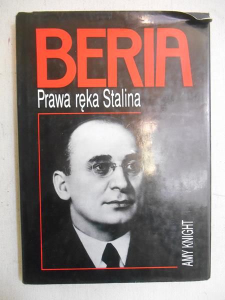 Knight Amy  -  Beria. Prawa ręka Stalina