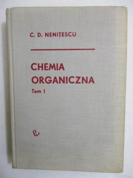Nenitescu C. D. - Chemia organiczna t. I