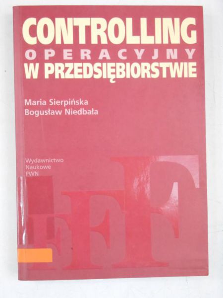 Sierpińska Maria - Controlling operacyjny w przedsiębiorstwie