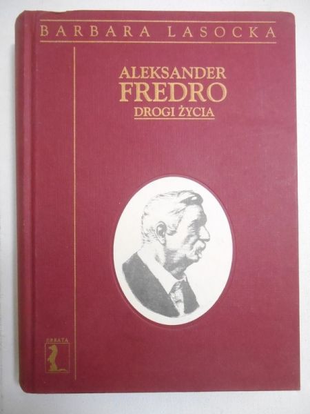 Lasocka Barbara - Aleksander Fredro - drogi życia