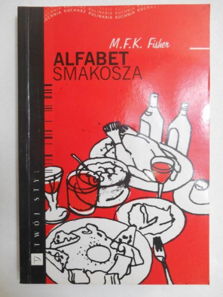 Fisher M. F. K. - Alfabet smakosza