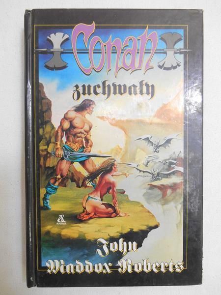 Roberts Maddox John - Conan zuchwały