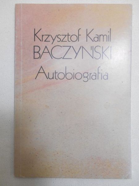 Baczyński Krzysztof Kamil - Autobiografia