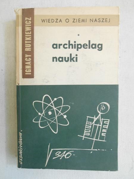 Rutkiewicz Ignacy - Archipelag nauki