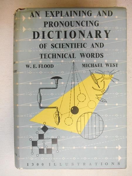 Flood W. E. - An Explaining and Pronouncing Dictionary of Scientific and Technical Words