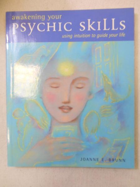 Brunn Joanne E. - Awakening Your Psychic Skills