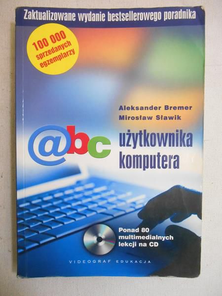 Bremer Aleksander -  Abc użytkownika komputera