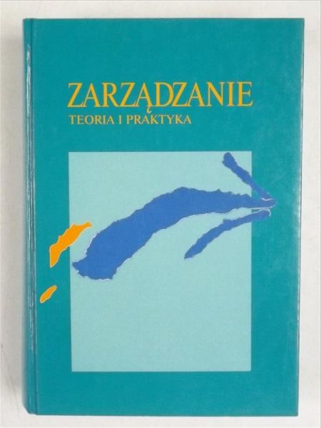 Koźmiński A. (red.) - Zarządzanie Teoria i praktyka