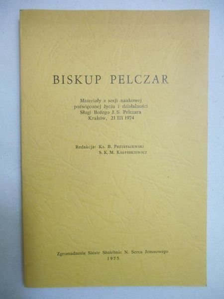 Przybyszewski B. (red.) - Biskup Pelczar: Materiały z sesji naukowej