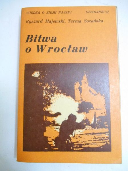 Majewski Ryszard - Bitwa o Wrocław