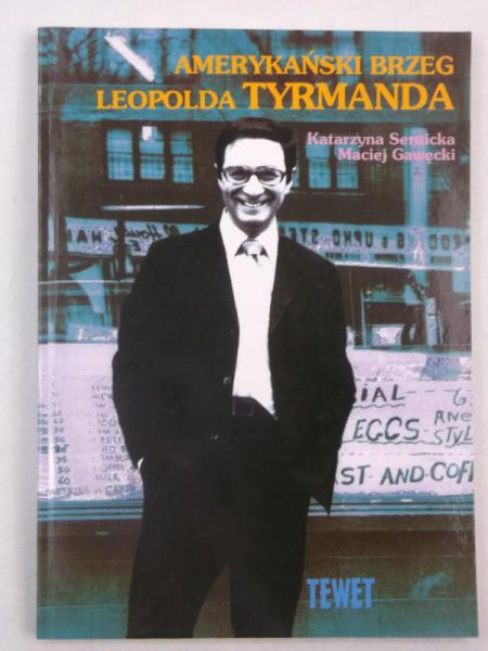 Sernicka Katarzyna - Amerykański brzeg Leopolda Tyrmanda