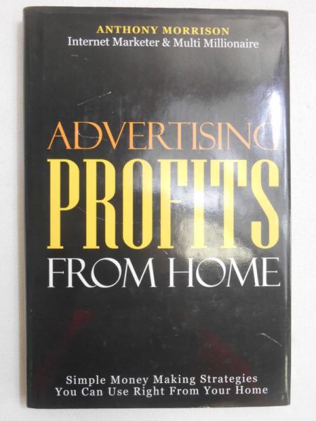Morrison Anthony - Advertising Profits From Home
