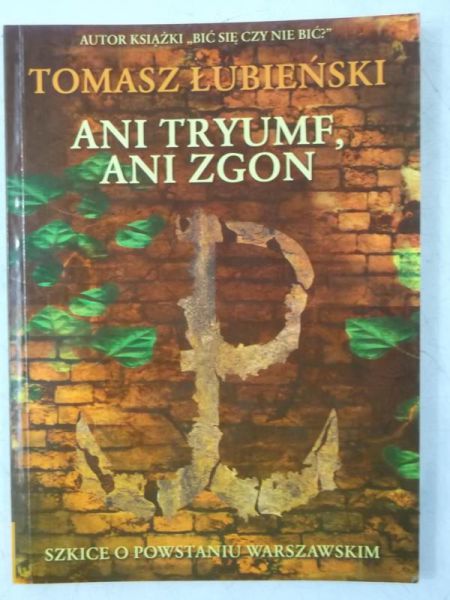 Łubieński Tomasz - Ani tryumf, ani zgon