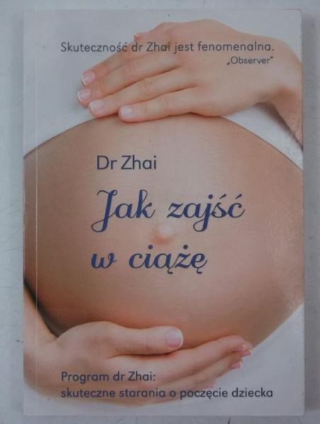 Zhai Xiao-Ping - Jak zajść w ciążę