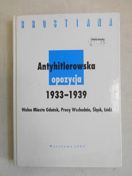 Andrzejewski Marek (red.) - Antyhitlerowska opozycja 1933-1939