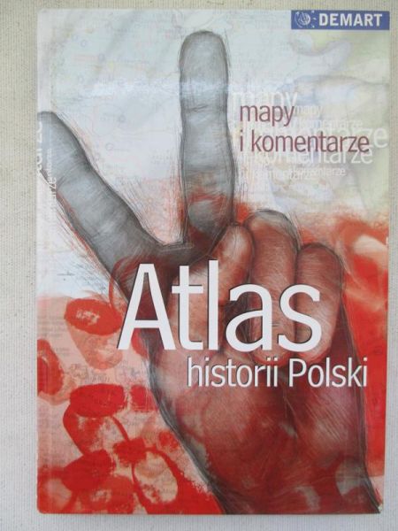 Olczak Elżbieta (red.) - Atlas historii Polski