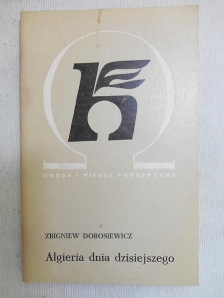 Dobosiewisz Zbigniew - Algieria dnia dzisiejszego
