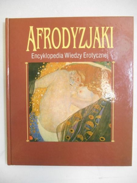 Rembielińska-Materkowska Teresa (red.) - Afrodyzjaki. Encyklopedia wiedzy erotycznej