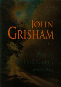 Grisham John - Powrót do Ford Country Opowieści z Missisipi