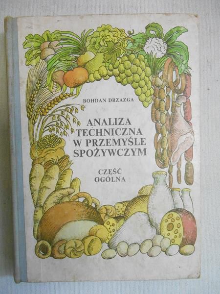 Drzazga Bohdan - Analiza techniczna w przemyśle spożywczym