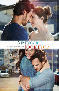 McFarlane Mhairi - Nie mów nic, kocham Cię