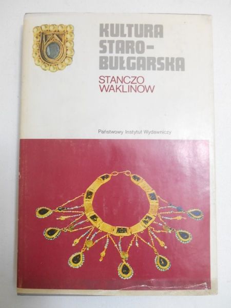 Waklinow Stanczo - Kultura staro-bułgarska