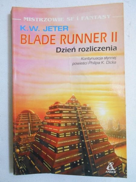 Jeter K.W. - Blade runner II. Dzień rozliczenia.