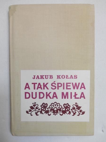 Kołas Jakub - A tak śpiewa dudka miła