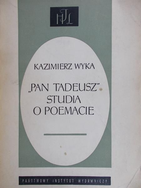 Wyka Kazimierz - Pan Tadeusz. Studia o poemacie