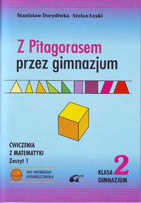 Durydiwka Stanisław - Z Pitagorasem przez gimnazjum 2 Ćwiczenia  zeszyt 1