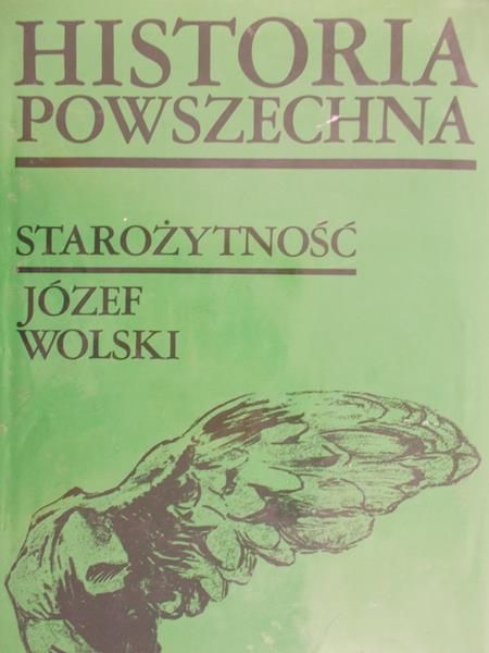 Wolski Józef - Historia powszechna. Starożytność
