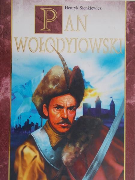 Sienkiewicz Henryk - Pan Wołodyjowski