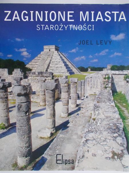 Levy Joel - Zaginione miasta Starożytności