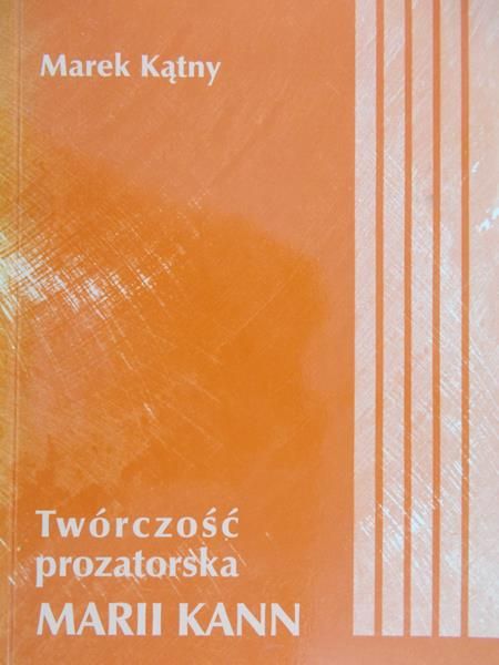 Kątny Marek - Twórczość prozatorska Marii Kann, autograf
