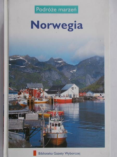 Zaborowska Joanna (red.) - Norwegia. Podróże Marzeń