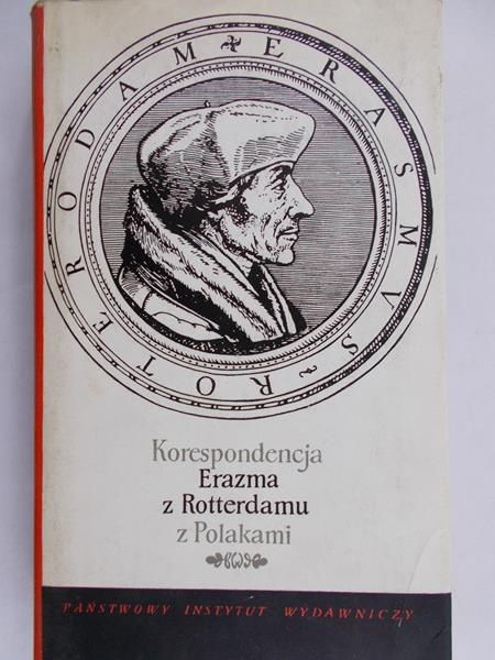 Cytowska Maria (opr.) - Korespondencja Erazma z Rotterdamu z Polakami