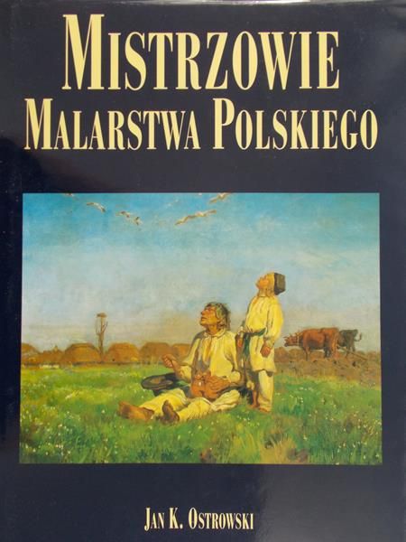 Ostrowski Jan K. - Mistrzowie malarstwa polskiego