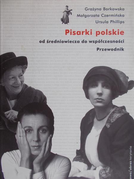 Borkowska Grażyna  - Pisarki polskie od średniowiecza do współczesności