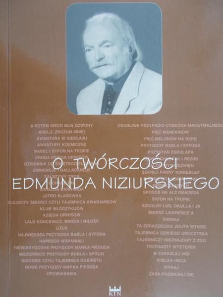 Kątny Marek - O twórczości Edmunda Niziurskiego