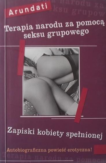 Arundati - Terapia narodu za pomocą seksu grupowego