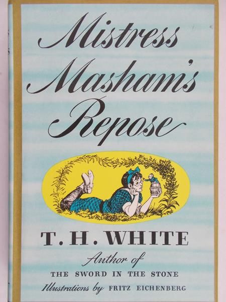 White T.H. - Mistress Masham's Repose