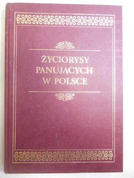 Życiorysy panujących w Polsce, Reprint z 1861 r.
