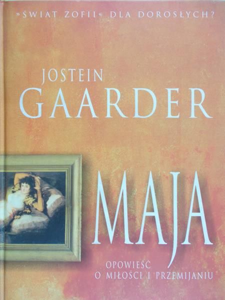 Gaarder Jostein - Maja. Opowieść o miłości i przemijaniu