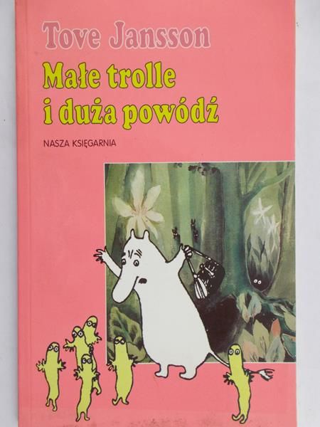 Jansson Tove - Małe trolle i duża powódź