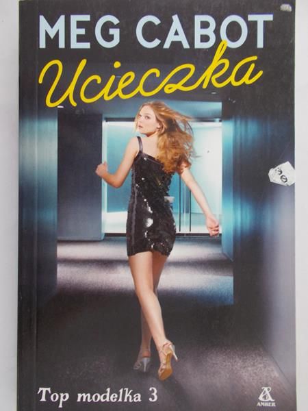 Cabot Meg - Top modelka 3 Ucieczka