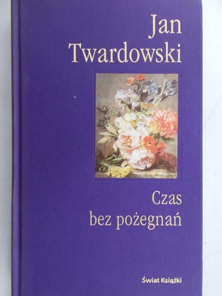Twardowski Jan - Czas bez pożegnań
