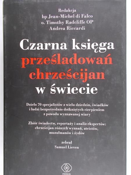 Michael di Falco- Jean - Czarna księga prześladowań chrześcijan w świecie